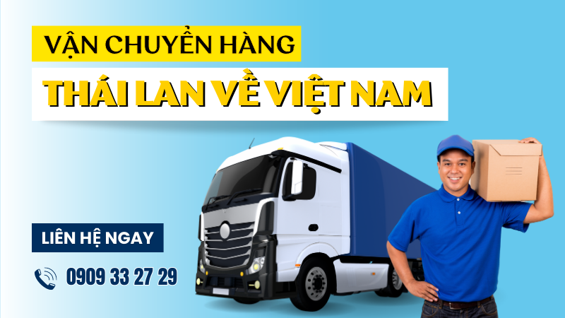 vận chuyển hàng Thái Lan về Việt Nam bằng đường bộ
