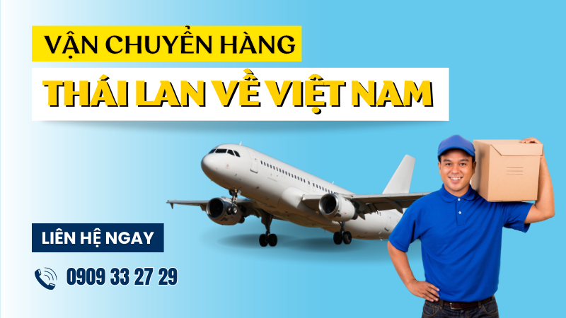 vận chuyển hàng Thái Lan về Việt Nam bằng đường hàng không